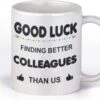 Mok - GOOD LUCK FINDING BETTER COLLEAGUES THAN US-cadeau-kado Mok Voor Collega-afscheid-nieuwe Baan 2 Mok - GOOD LUCK FINDING BETTER COLLEAGUES THAN US-cadeau-kado Mok Voor Collega-afscheid-nieuwe Baan -Premium Waterflessenwinkel 1200x792 1